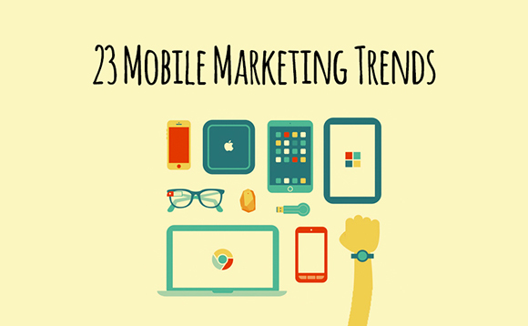 23 Mobile Marketing Trends